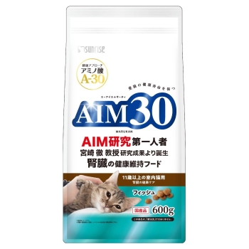 マルカン（サンライズ）　ＡＩＭ３０　１１歳以上の室内猫用　腎臓の健康ケア　フィッシュ６００ｇ