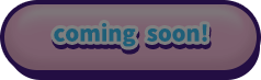 comming soon!