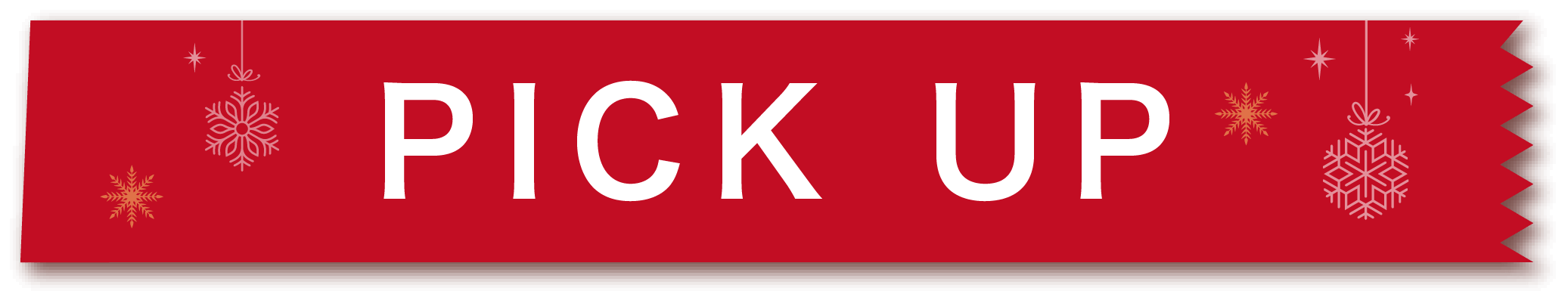 PICK UP